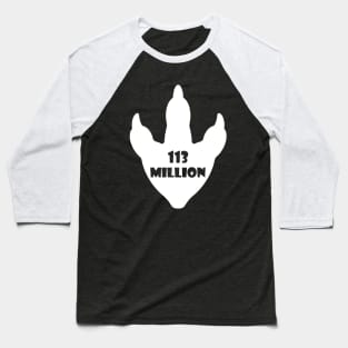 Dinosaur tracks from 113 million years ago Baseball T-Shirt